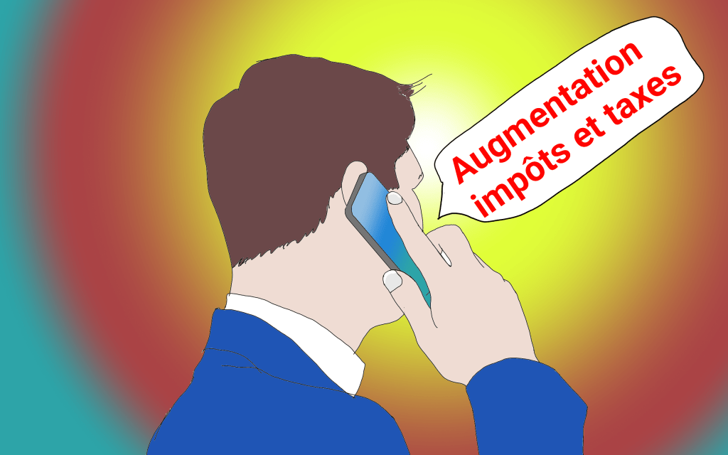 Augmentation impôts et taxes